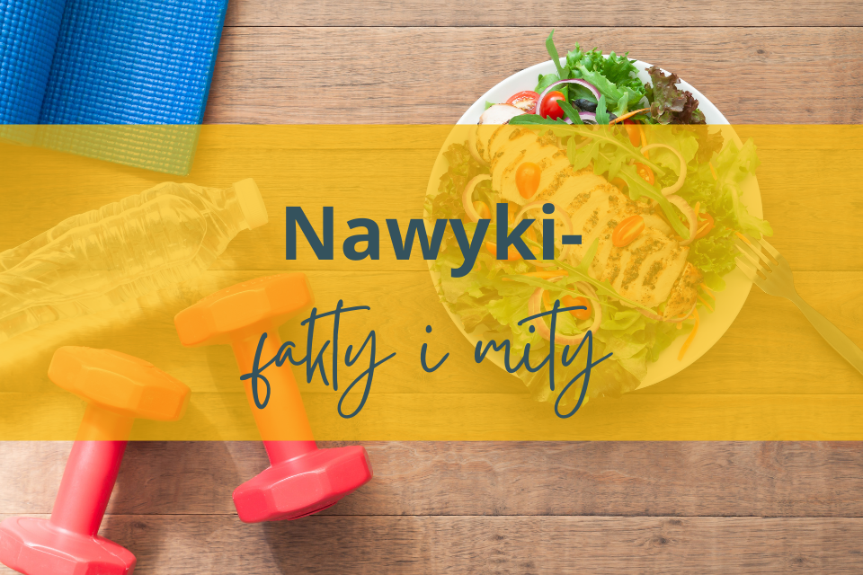 Nawyki – fakty i&nbsp;mity